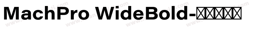 MachPro WideBold字体转换
